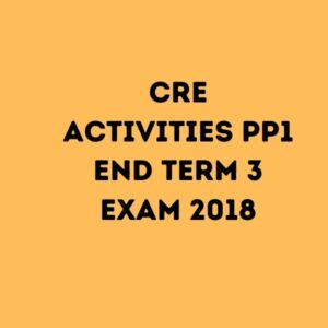 CRE Activities PP1 End term 3 exam 2018